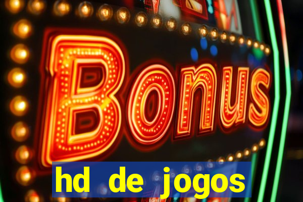 hd de jogos aliexpress - download